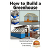 How to Build a Greenhouse - Paperback