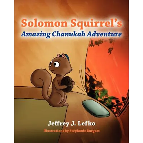 Solomon Squirrel's Amazing Chanukah Adventure - Paperback
