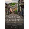 When We Disappeared: A WWII Story of Women Of Different Faiths Who Risk Their Lives To Save Family and Friends - Paperback