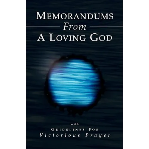 Memorandums From A Loving God - Hardcover