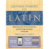 Getting Started with Latin: Beginning Latin for Homeschoolers and Self-Taught Students of Any Age - Paperback