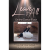 Leave It All on the Dance Floor: Why It's Never too Late to Follow Your Dreams - Paperback