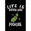 Life Is Better With Pickles: Animal Nature Collection - Paperback