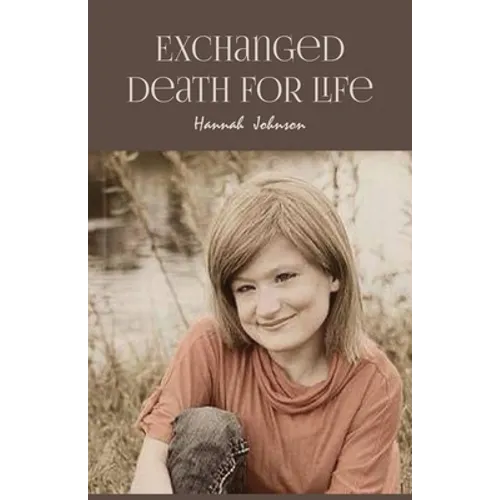 Exchanged Death for Life - Paperback