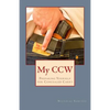 My CCW: Preparing Yourself for Concealed Carry - Paperback