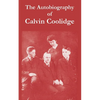 The Autobiography of Calvin Coolidge - Paperback