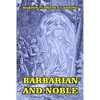 Barbarian and Noble - Paperback