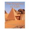 The Kingdom of Kush: The History and Legacy of the Ancient Nubian Empire - Paperback