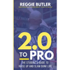 2.0 To PRO: The Student's Guide To Raise Up and Dunk Life - Paperback