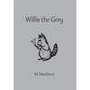 Willie the Grey - Hardcover