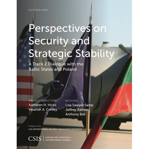 Perspectives on Security and Strategic Stability: A Track 2 Dialogue with the Baltic States and Poland - Paperback