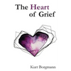 The Heart of Grief - Paperback