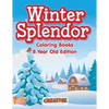 Winter Splendor - Coloring Books 8 Year Old Edition - Paperback