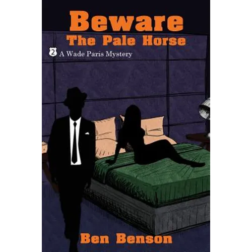 Beware The Pale Horse: A Wade Paris Mystery - Paperback