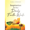 Inspiration For Your Daily Faith Walk - Paperback