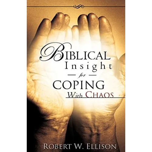 Biblical Insight for COPING WITH CHAOS - Paperback