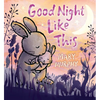 Good Night Like This - Hardcover