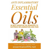 Anti Inflammatory Essential Oils: 18 Best Essential Oils For Inflammation - Paperback