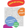 Sopa de Letras 100 Juegos Para Mayores Y Adultos Letra Grande: Rompecabezas en español - Paperback