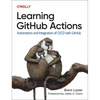Learning Github Actions: Automation and Integration of CI/CD with Github - Paperback