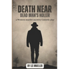 Death Near Dead Man's holler: a murder mystery comedy play - Paperback