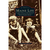Maine Life at the Turn of the Century: Through the Photographs of Nettie Cummings Maxim - Hardcover