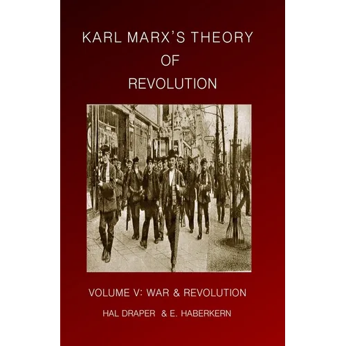 Karl Marx's Theory of Revolution: War and Revolution - Paperback