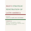 Iran's Strategic Penetration of Latin America - Paperback