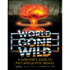 World Gone Wild: A Survivor's Guide to Post-Apocalyptic Movies - Hardcover
