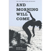 And Morning Will Come: The 2017 Writivism Anthology - Paperback