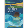 The Invisible Third Culture Adult: Time for everyone to be seen and heard - Paperback