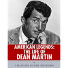 American Legends: The Life of Dean Martin - Paperback