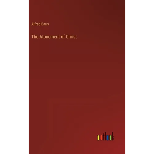 The Atonement of Christ - Hardcover