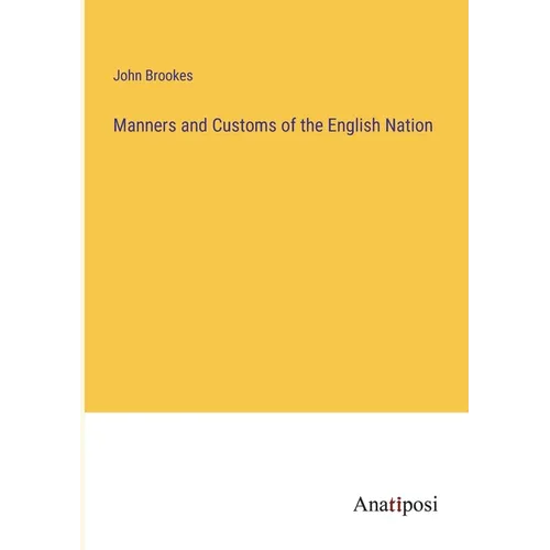 Manners and Customs of the English Nation - Paperback