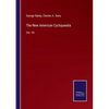The New American Cyclopaedia: Vol. VII - Paperback