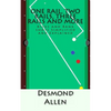 One Rail, Two Rails, Three Rails and More: Kicks and Bank shots Simplified and Explained - Paperback