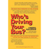 Who's Driving Your Bus? - Paperback