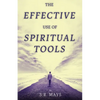 The Effective Use of Spiritual Tools - Paperback
