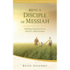 Being a Disciple of Messiah: Building Character for an Effective Walk in Yeshua (The Messianic Life Series / Bookshelf Edition) - Paperback