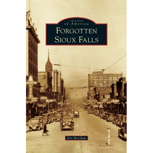 Forgotten Sioux Falls - Hardcover