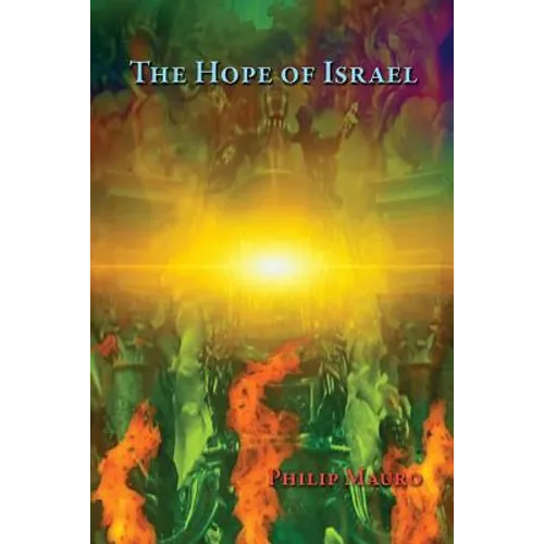 The Hope of Israel: What is it? - Paperback
