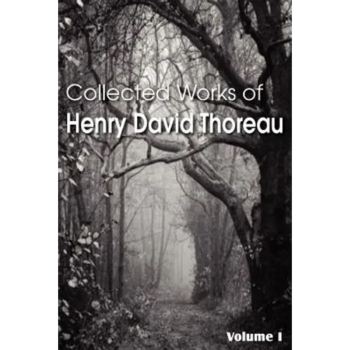 Collected Works of Henry David Thoreau - Paperback