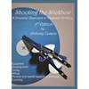 Shooting the Stickbow: A Practical Approach to Classical Archery, Third Edition - Hardcover