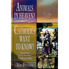 Animals in Heaven?: Catholics Want to Know! - Hardcover