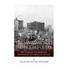 The San Francisco Earthquake of 1906: The Story of the Deadliest Earthquake in American History - Paperback