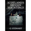 Scotland's Hidden Hauntings - Paperback