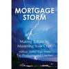 Mortgage Storm: Making It Rain By Mastering Your Craft - Paperback