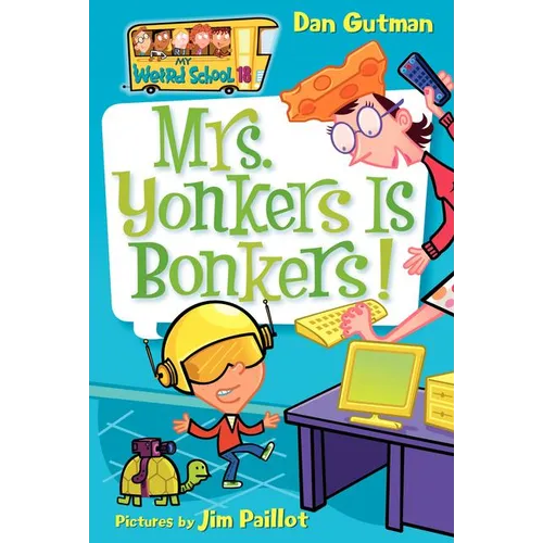 My Weird School #18: Mrs. Yonkers Is Bonkers! - Paperback