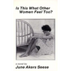 Is This What Other Women Feel Too - Paperback