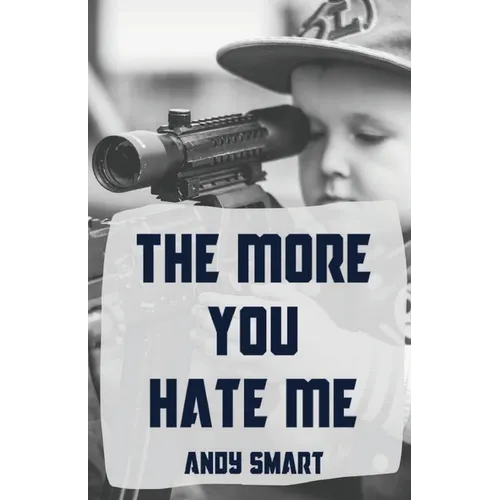 The More You Hate Me - Paperback